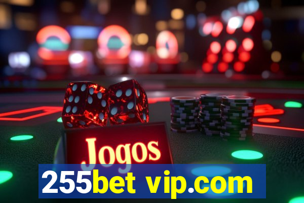 255bet vip.com